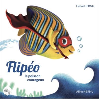 Flipéo le poisson courageux
